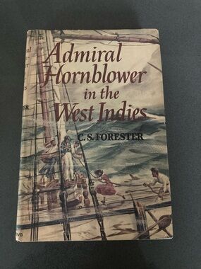 Admiral Hornblower in the West Indies by C.S. Forester - Illustrated Hardcover
